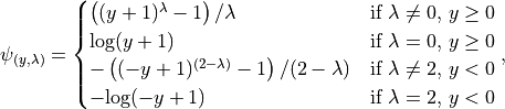 \psi_{(y, \lambda)} = \begin{cases}
                      \left((y+1)^\lambda-1\right)/\lambda & \text{if } \lambda \neq 0 \text{, } y \geq 0 \\
                      \text{log}(y+1) & \text{if } \lambda = 0 \text{, } y \geq 0 \\
                      -\left((-y+1)^{(2-\lambda)}-1\right)/{(2-\lambda)} & \text{if } \lambda \neq 2 \text{, } y < 0 \\
                      -\text{log}(-y+1) & \text{if } \lambda = 2 \text{, } y < 0
                      \end{cases} \mathrm{,}