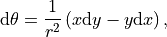 \mathrm{d}\theta = \frac{1}{r^2} \left(x\mathrm{d}y - y\mathrm{d}x \right) \mathrm{,}
