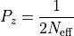 P_z = \frac{1}{2 N_\mathrm{eff}}