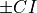\pm CI