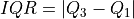 IQR = \lvert Q_3-Q_1 \rvert