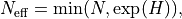 N_\mathrm{eff} = \min(N, \exp(H)) \mathrm{,}
