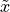\tilde{x}