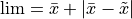 \mathrm{lim} = \bar{x} + \lvert \bar{x}-\tilde{x} \rvert